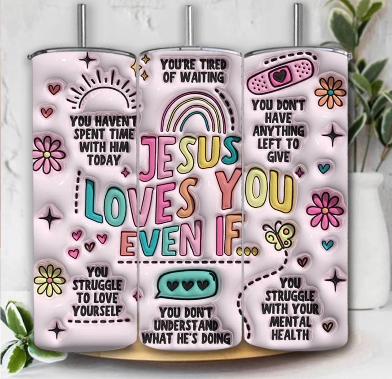 He Loves you Tumbler