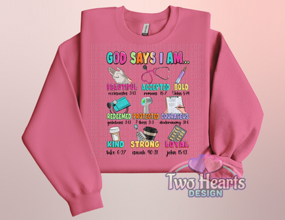 God say I am Medical T-Shirt/Crewneck