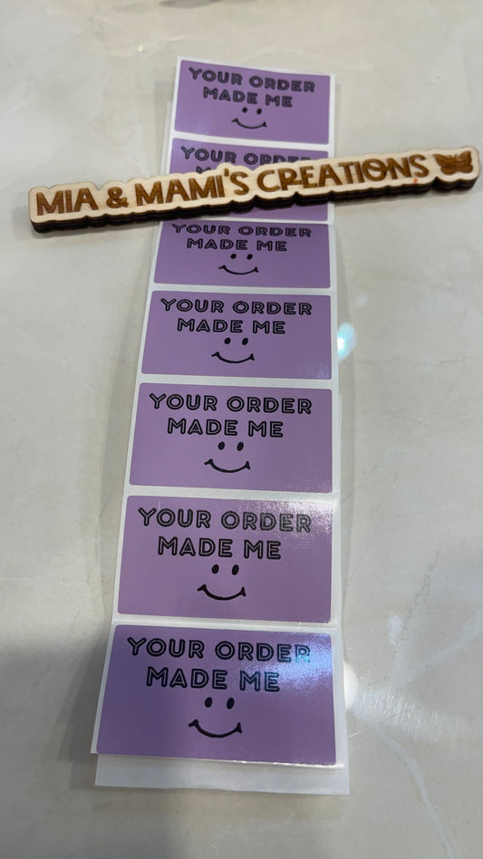 YOUR ORDER MADE ME SMILE  Thermal Lable