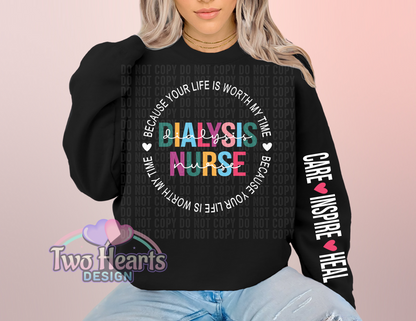 Your life is worth it Dialysis T-Shirt/Crewneck