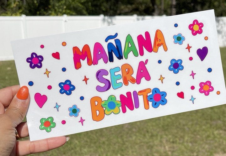 #5 MANANA SERA BONITO UV DTF