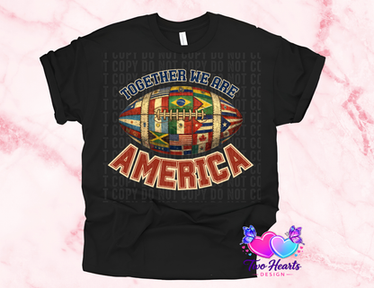 TOGETHER WE ARE AMERICA